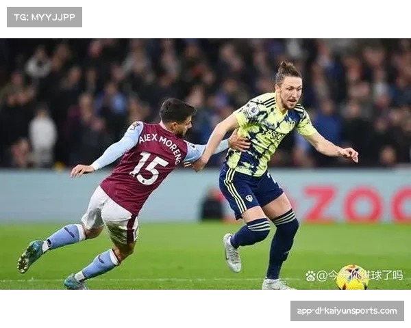 阿斯顿维拉1-1战平利兹联 争冠希望进一步渺茫